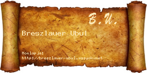Breszlauer Ubul névjegykártya